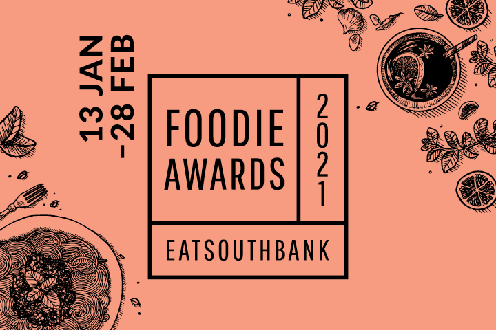 eatSouthBank Presents The 2021 Foodie Awards